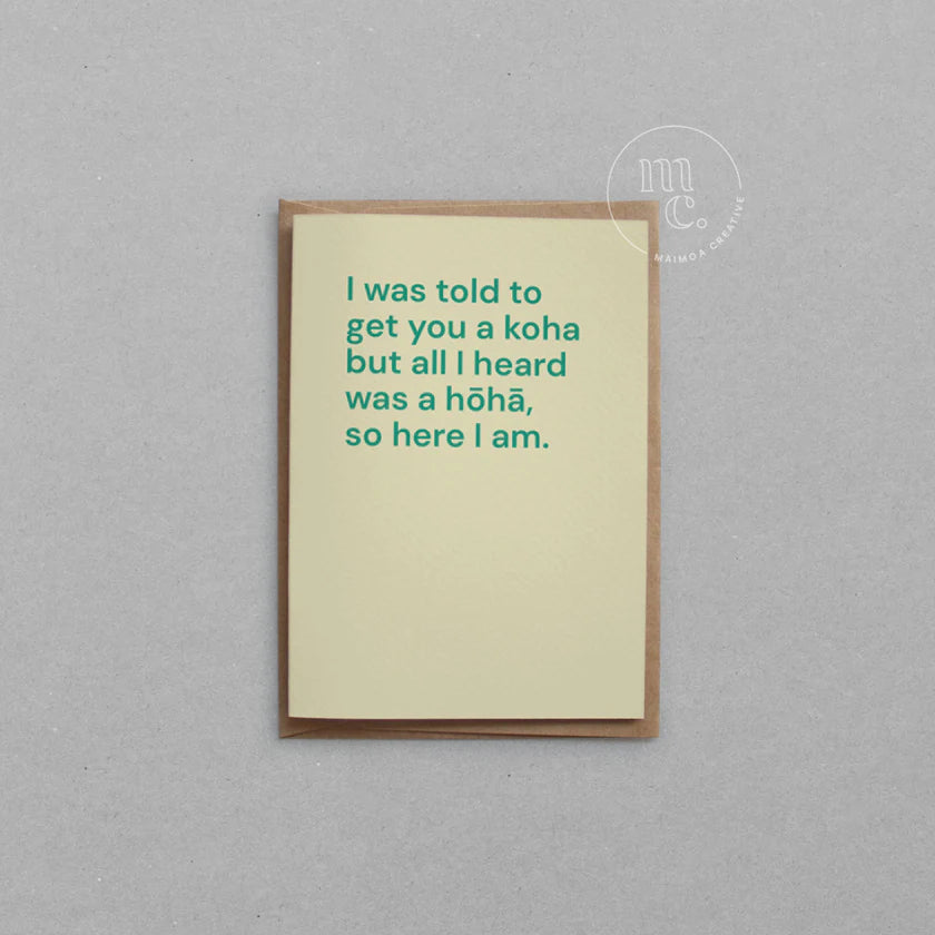 Greeting Card - I was told to get you a koha