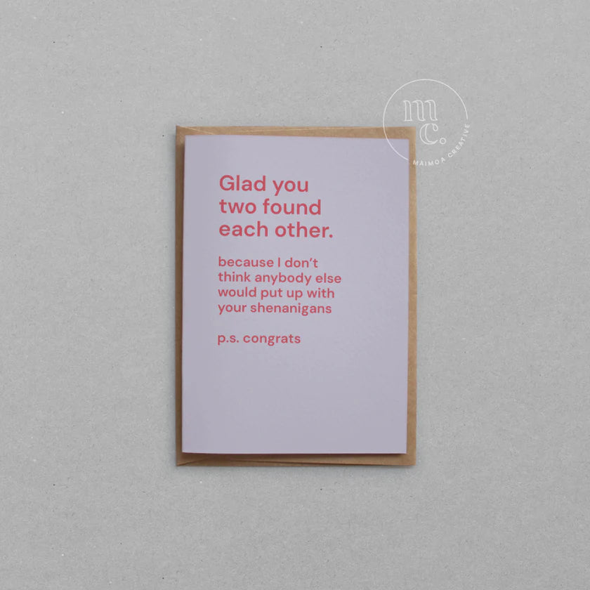 Greeting Card - Glad you two found each